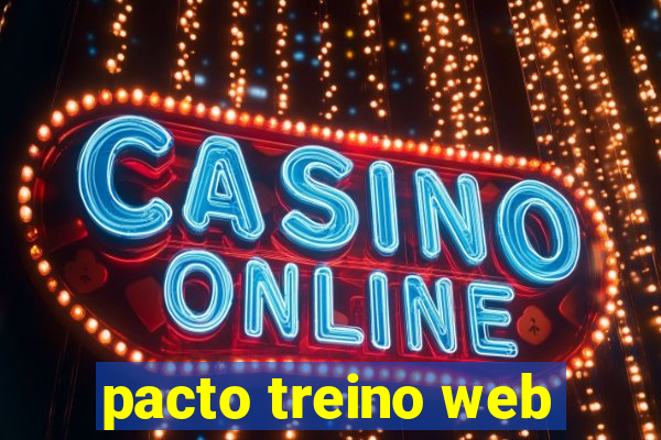 pacto treino web